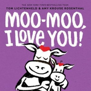 Moo-Moo I Love You